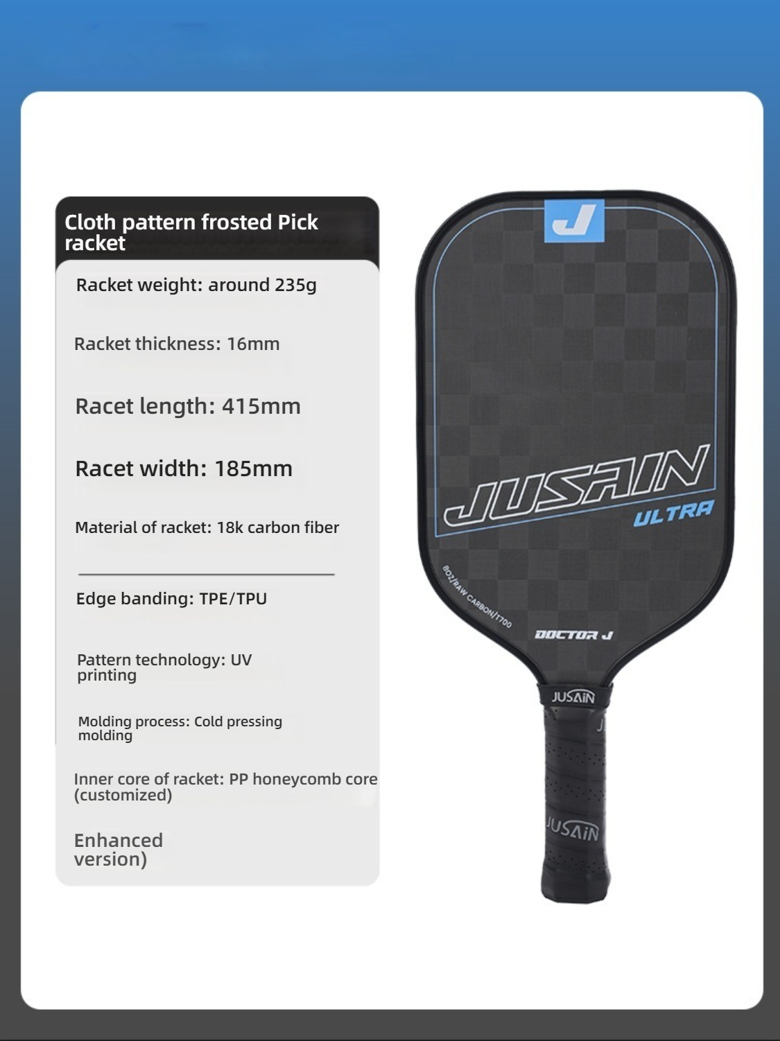 An image displaying the specifications of the JUSAIN ULTRA pickleball paddle. Key specs include: weight around 235g, thickness 16mm, 18K carbon fiber material, and PP honeycomb core. Helps in understanding what makes a pickleball paddle good.