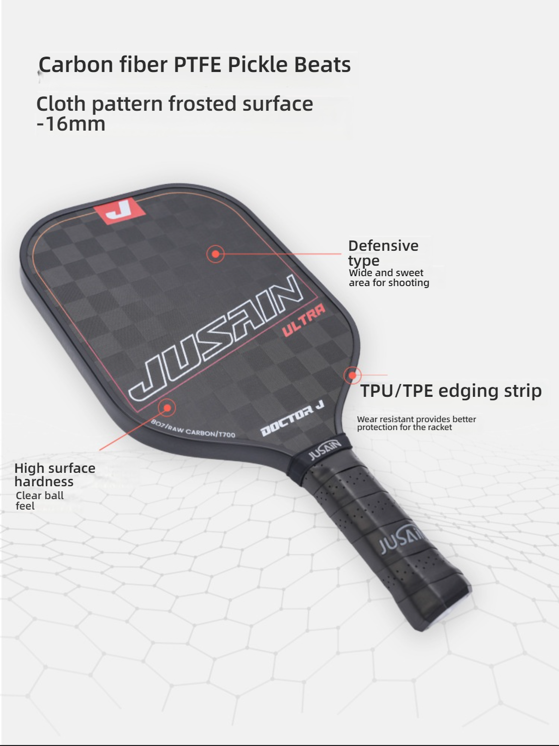 Close-up image of the JUSSAIN ULTRA pickleball paddle, showcasing its Carbon fiber PTFE face, cloth pattern frosted surface, and 16mm thickness. Labels highlight its defensive type design (wide sweet spot), TPU/TPE edging strip (wear-resistant protection), and high surface hardness for a clear ball feel. This paddle is a great option for those asking what is the best pickleball paddle and what is a good pickleball paddle, specifically for players seeking clear ball feel.