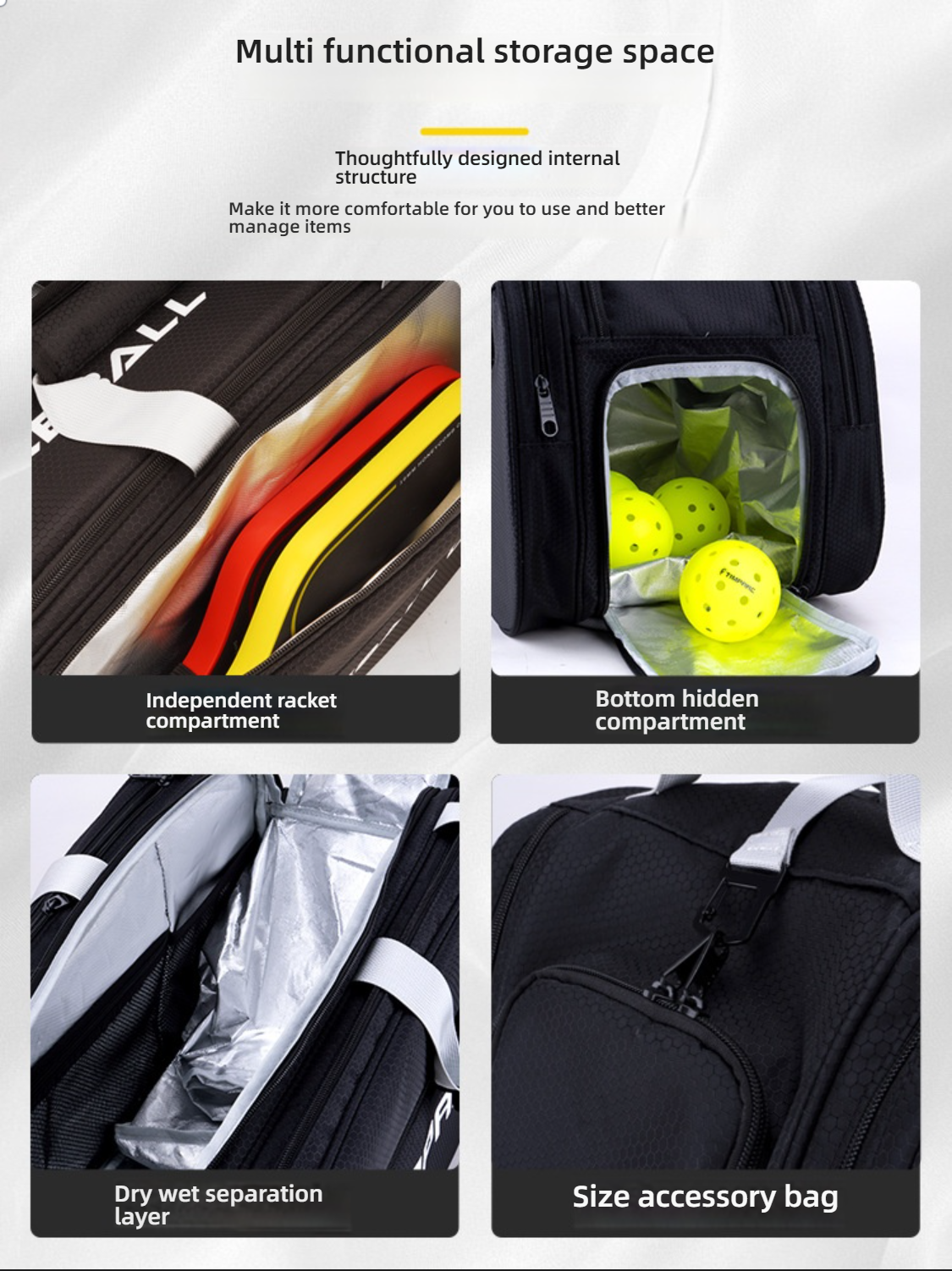 Multi-functional storage: independent racket compartment, bottom ball compartment, dry wet separation layer. Protects your best pickleball paddle.